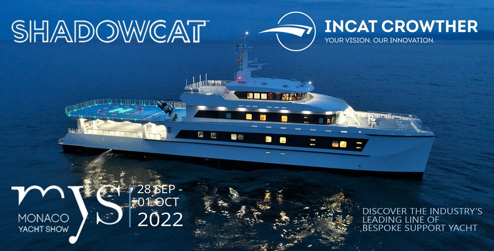 Shadowolf Come and Visit Us at the Monaco Yacht Show | Incat Crowther